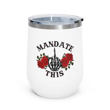 Load image into Gallery viewer, Mandate This Wine Tumbler
