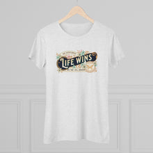 Load image into Gallery viewer, Life Wins Women&#39;s Tee
