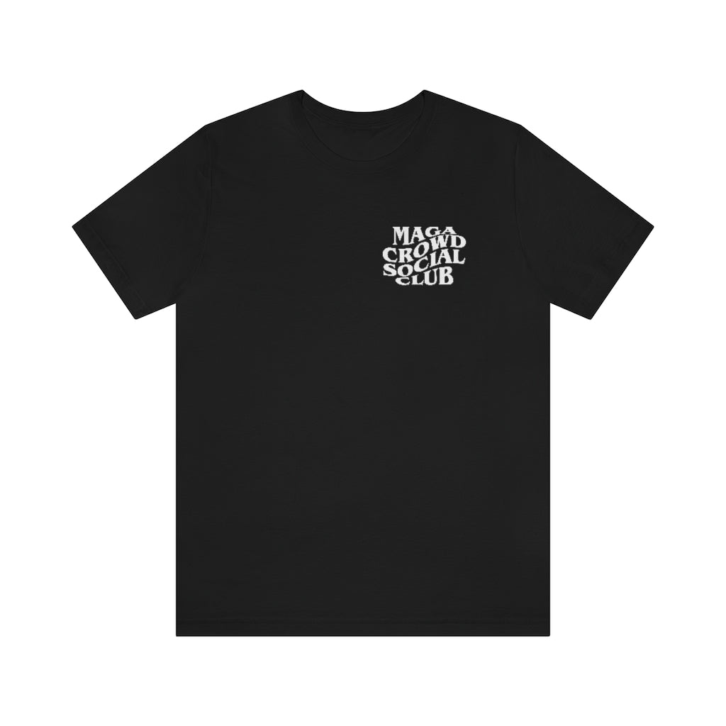MAGA Crowd Unisex Short Sleeve Tee