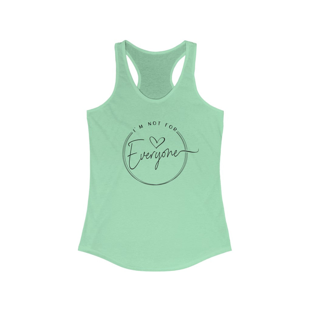 I'm Not For Everyone Women's Racerback Tank