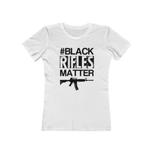 Load image into Gallery viewer, Black Rifles Matter Women&#39;s Tee
